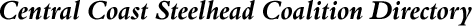 Central Coast Steelhead Coalition Directory